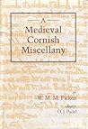 A Medieval Cornish Miscellany by W.M.M. Picken