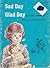 Sad Day, Glad Day by Vivian L. Thompson