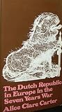 The Dutch Republic in Europe in the Seven Years War