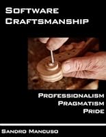 The Software Craftsman Professionalism Pragmatism Pride By Sandro Mancuso