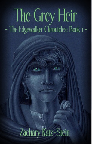 The Grey Heir (The Edgewalker Chronicles: Book 1)