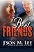 Best Friends (Friends or Lo...