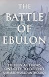 The Battle of Ebulon by Shane Porteous