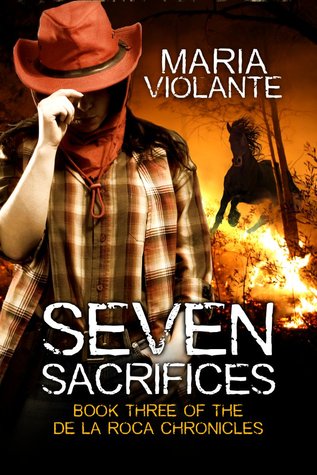 Seven Sacrifices (De la Roca Chronicles, #3)