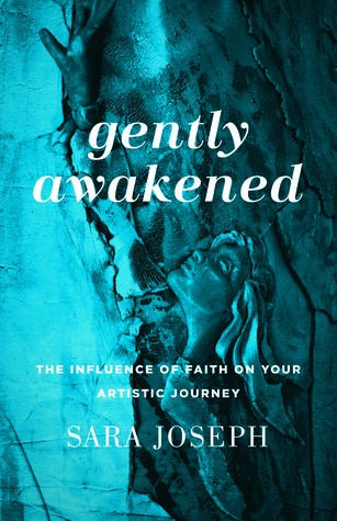 Gently Awakened: The Influence of Faith on Your Artistic Journey