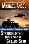 Strangelets With a Side of Grilled Spam: Episode One