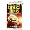 How to Make Espresso Drinks- 23 Recipes From an Experienced