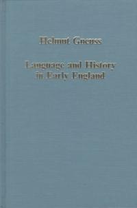 Language and History in Early England (Collected Studies Series, 559) (English, German and Old English Edition)