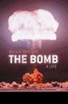 The Bomb: A Life