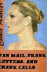 Fan Mail, Frank Letters, and Crank Calls by Cookie Mueller