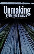 Unmaking