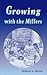 Growing with the Millers by Mildred A. Martin