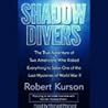 Shadow Divers by Robert Kurson