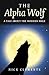 The Alpha Wolf: A Tale About the Modern Male