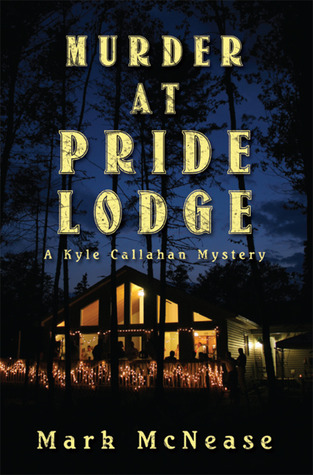 Murder at Pride Lodge (Kyle Callahan Mystery, #1)