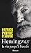 Hemingway, la vie jusqu'à l'excès