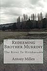 Redeeming Brother Murrihy: The River to Hiruharama