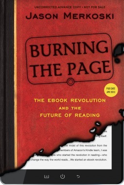 Burning the Page: The eBook Revolution and the Future of Reading