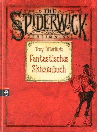 Tony DiTerlizzis Fantastisches Skizzenbuch (Spiderwick Chronicles)
