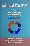 What Did You Say?: The Art of Giving and Receiving Feedback
