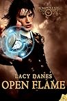 Open Flame by Lacy Danes