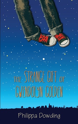 The Strange Gift of Gwendolyn Golden: The Night Flyer's Handbook (The Night Flyer's Handbook, 1)