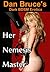 Her Nemesis Master by Dan Bruce