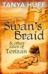 Swan's Braid and Other Tales of Terizan
