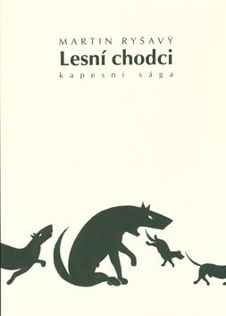 Lesní chodci. Kapesní sága