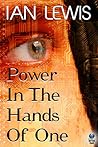 Power in the Hands of One