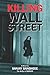 Killing Wall Street