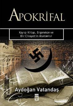 Apokrifal (Kayıp Kitap, Ergenekon ve Bir Cinayetin Anatomisi)