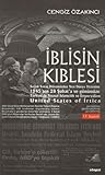 İblisin Kıblesi / United States Of İrtica Soğuk Savaş Dönemi'nden Yeni Dünya Düzeni'ne 1945'ten 28 Şubat'a ve günümüze Türkiye'de İslamcılık ve Emperyalizm