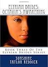 Octavia's Awakening (Elyrian Brides, #3) Octavia's Awakening (Elyrian Brides, #3)