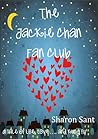 The Jackie Chan Fan Club by Sharon Sant