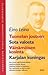 Tuonelan joutsen / Sota valosta / Väinämöisen kosinta / Karjalan kuningas