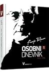 Franjo Tuđman: Osobni dnevnik 1973.-1978, knjiga 1. Franjo Tuđman: Osobni dnevnik 1973.-1978, knjiga 1.