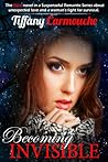 Becoming Invisible by Tiffany Carmouche