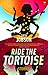 Ride the Tortoise by Liesl Jobson