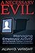 A Necessary Evil: Managing ...