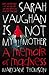 Sarah Vaughan Is Not My Mother by MaryJane Thomson