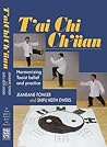 T'ai Chi Ch'uan: Harmonizing Taoist Belief and Practice (The Sussex Library of Religious Beliefs & Practice)
