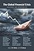 The Global Financial Crisis by R.K. Mishra