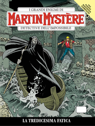 Martin Mystère n. 281: La tredicesima fatica (Paperback)