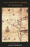 The Captain Lands in Paradise by Sarah Manguso The Captain Lands in Paradise by Sarah Manguso