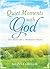 Quiet Moments with God: Dev...