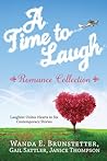 A Time to Laugh Romance Collection by Wanda E. Brunstetter
