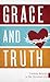 Grace and Truth: Finding Balance in the Christian Life