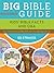 Big Bible Guide: Kids' Bible Facts and Q&A: Fun and Fascinating Bible Reference for Kids Ages 8-12