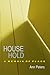House Hold: A Memoir of Place
